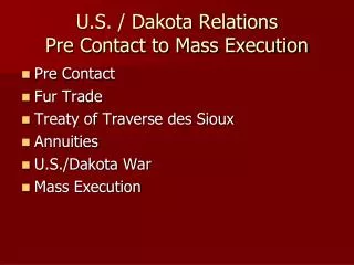 U.S. / Dakota Relations Pre Contact to Mass Execution