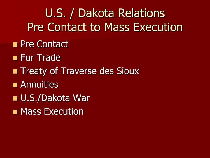 u s dakota relations pre contact to mass execution