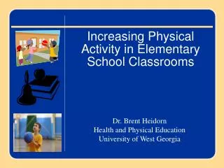 Increasing Physical Activity in Elementary School Classrooms