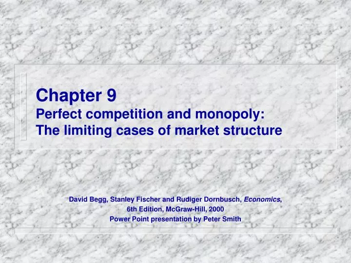 chapter 9 perfect competition and monopoly the limiting cases of market structure