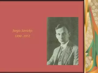 Jurgis Savickis 1890 -1952