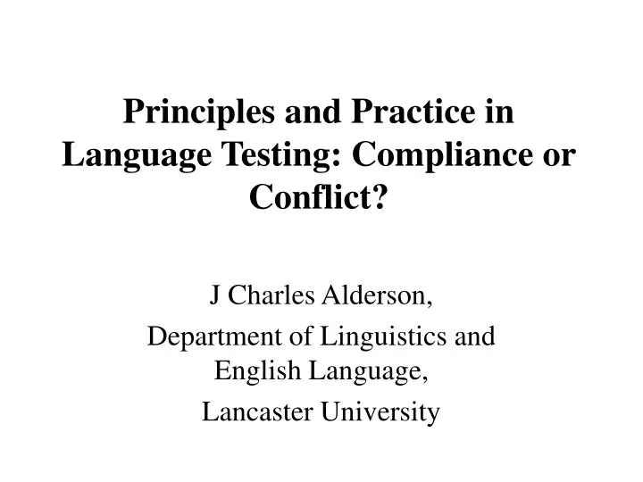 principles and practice in language testing compliance or conflict
