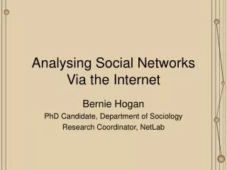 Analysing Social Networks Via the Internet