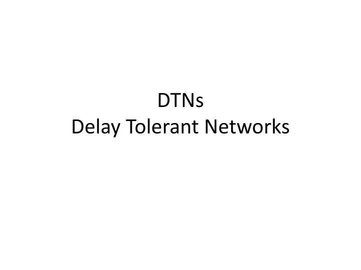 dtns delay tolerant networks