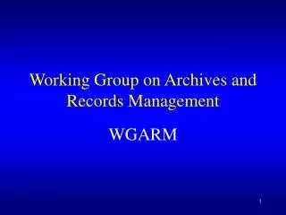 Working Group on Archives and Records Management