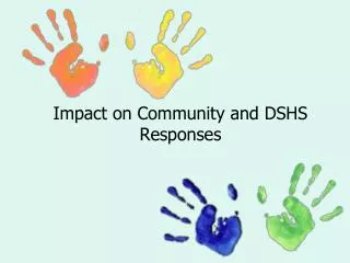Impact on Community and DSHS Responses
