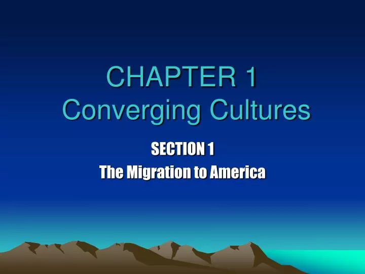 chapter 1 converging cultures