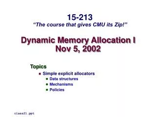 Dynamic Memory Allocation I Nov 5, 2002