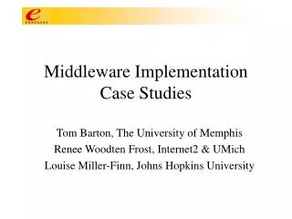 Middleware Implementation Case Studies