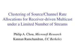 Clustering of Source/Channel Rate Allocations for Receiver-driven Multicast under a Limited Number of Streams