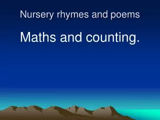 Nursery rhymes and poems