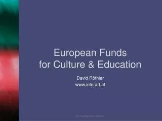 European Funds for Culture &amp; Education