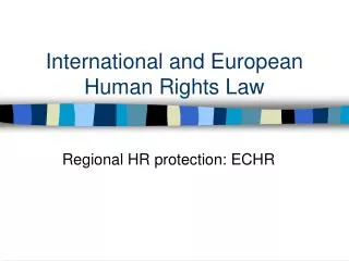 International and European Human Rights Law