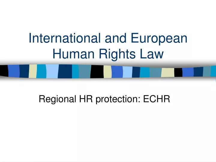 international and european human rights law