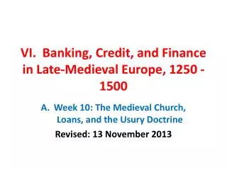 VI. Banking, Credit, and Finance in Late-Medieval Europe, 1250 - 1500
