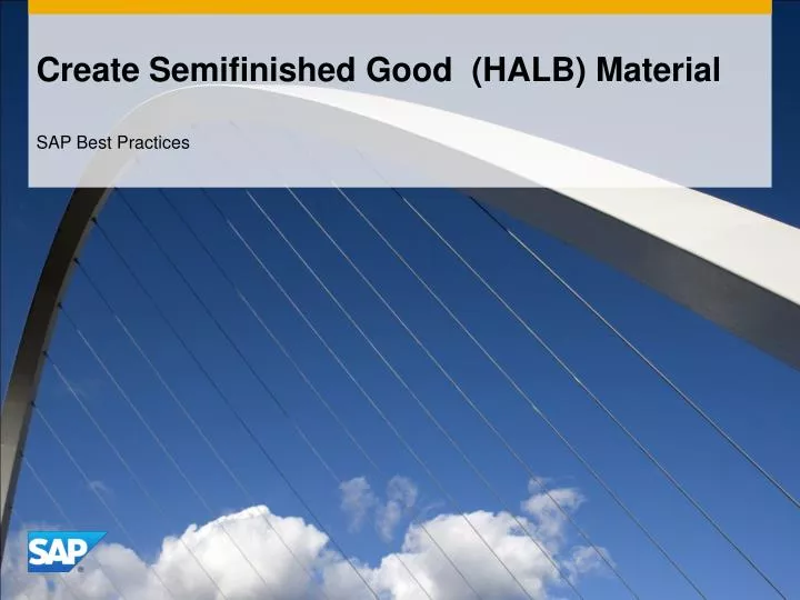 create semifinished good halb material