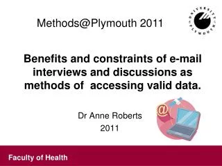 benefits and constraints of e mail interviews and discussions as methods of accessing valid data