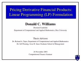 Pricing Derivative Financial Products: Linear Programming (LP) Formulation