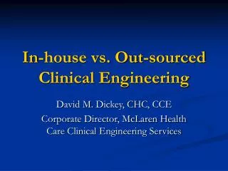 In-house vs. Out-sourced Clinical Engineering