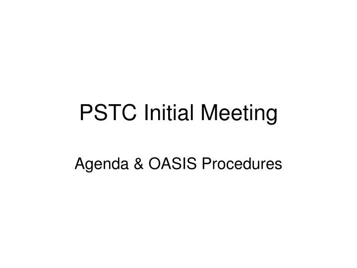 pstc initial meeting