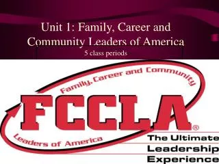 Unit 1: Family, Career and Community Leaders of America 5 class periods