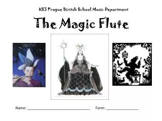 KS3 Prague Biritsh School Music Department The Magic Flute