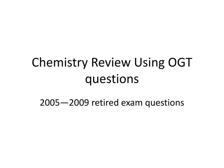 chemistry review using ogt questions