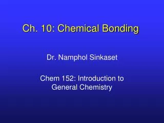 Ch. 10: Chemical Bonding