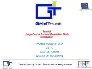 Tutorial Usage Control for Next Generation Grids Introduction