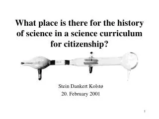 What place is there for the history of science in a science curriculum for citizenship?