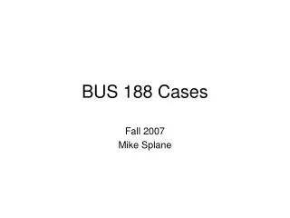BUS 188 Cases