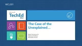 The Case of the Unexplained…