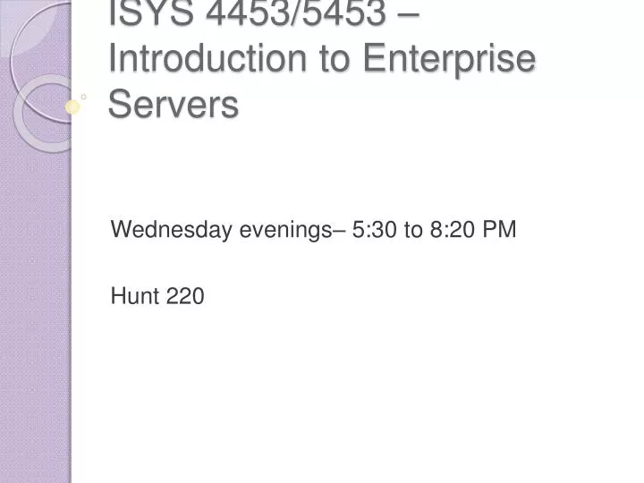 isys 4453 5453 introduction to enterprise servers