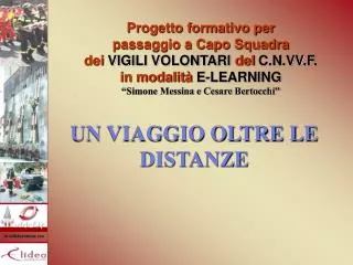 Progetto formativo per passaggio a Capo Squadra dei VIGILI VOLONTARI del C.N.VV.F. in modalità E-LEARNING “Simone Me