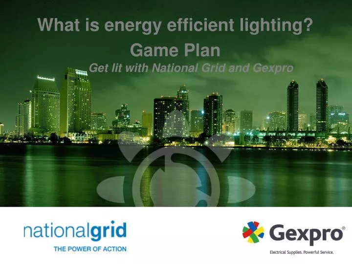 get lit with national grid and gexpro