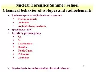 Nuclear Forensics Summer School Chemical behavior of isotopes and radioelements