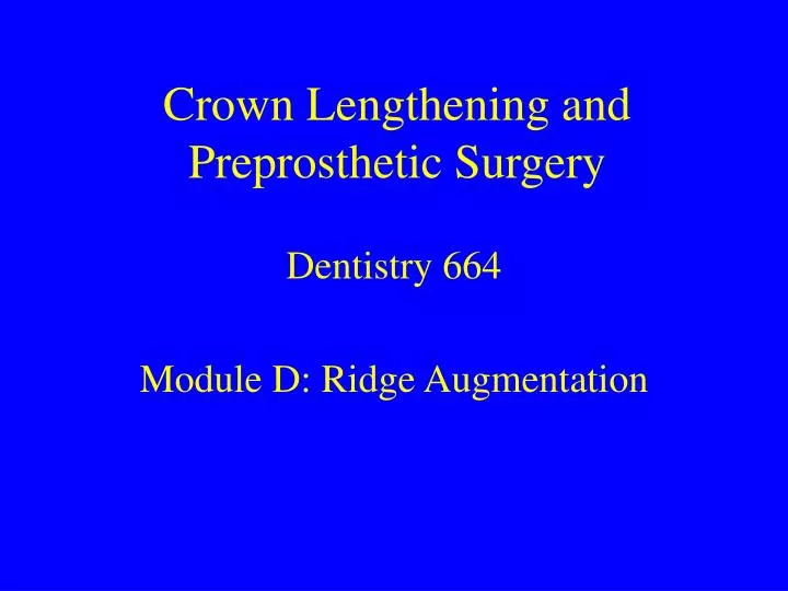 crown lengthening and preprosthetic surgery