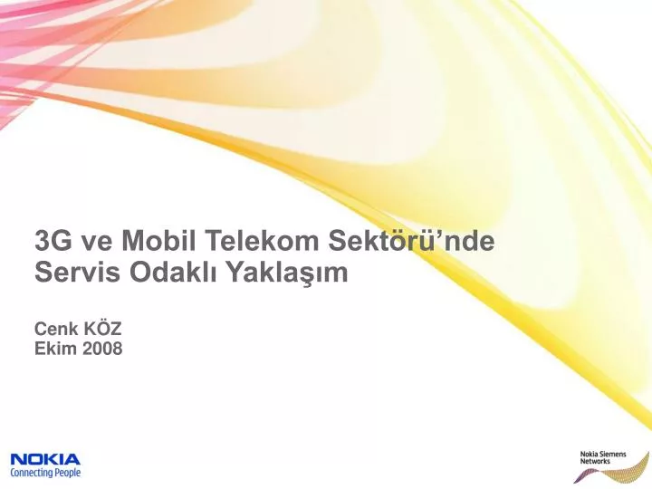 3g ve mobil telekom sekt r nde servis odakl yakla m cenk k z ekim 2008