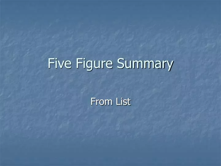 five figure summary