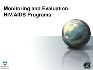 Monitoring and Evaluation: HIV/AIDS Programs