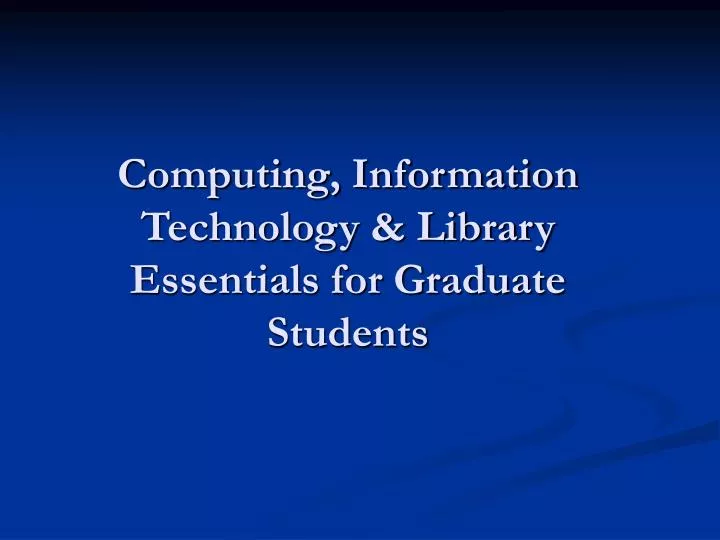 computing information technology library essentials for graduate students