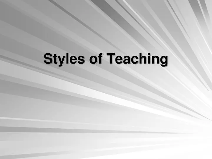 styles of teaching