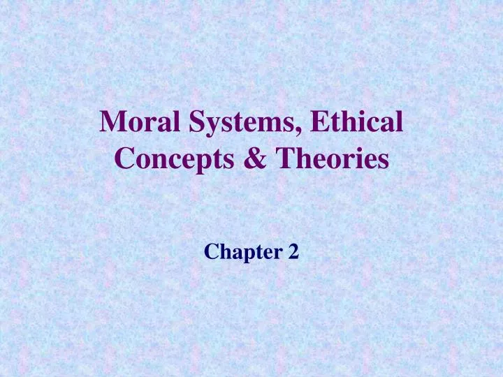 moral systems ethical concepts theories