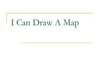 I Can Draw A Map