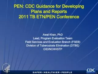 PEN: CDC Guidance for Developing Plans and Reports 2011 TB ETN/PEN Conference