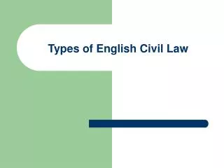 Types of English Civil Law