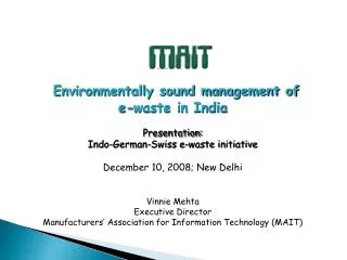 Environmentally sound management of e-waste in India Presentation: Indo-German-Swiss e-waste initiative December 10,