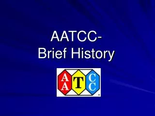 AATCC- Brief History