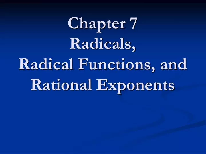 chapter 7 radicals radical functions and rational exponents