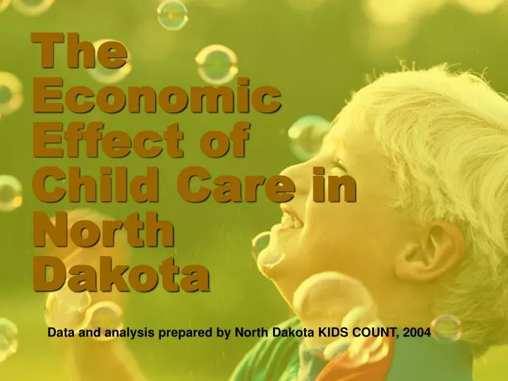 the economic effect of child care in north dakota
